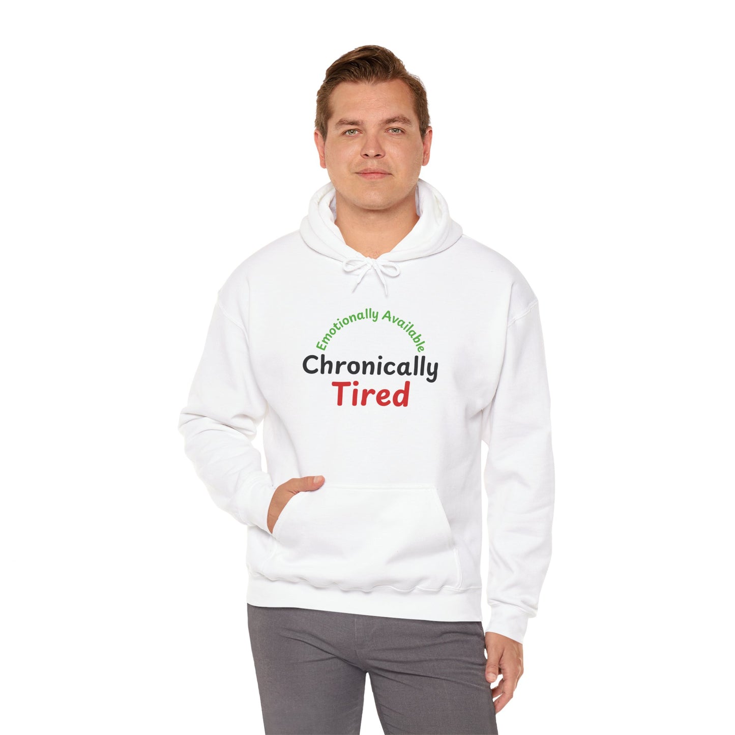 Emotionally Available Chronically Tired Hoodie