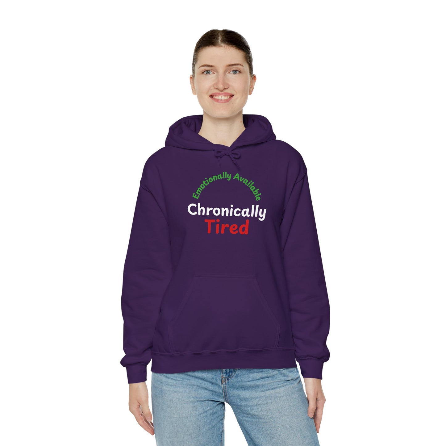 Emotionally Available Chronically Tired Hoodie