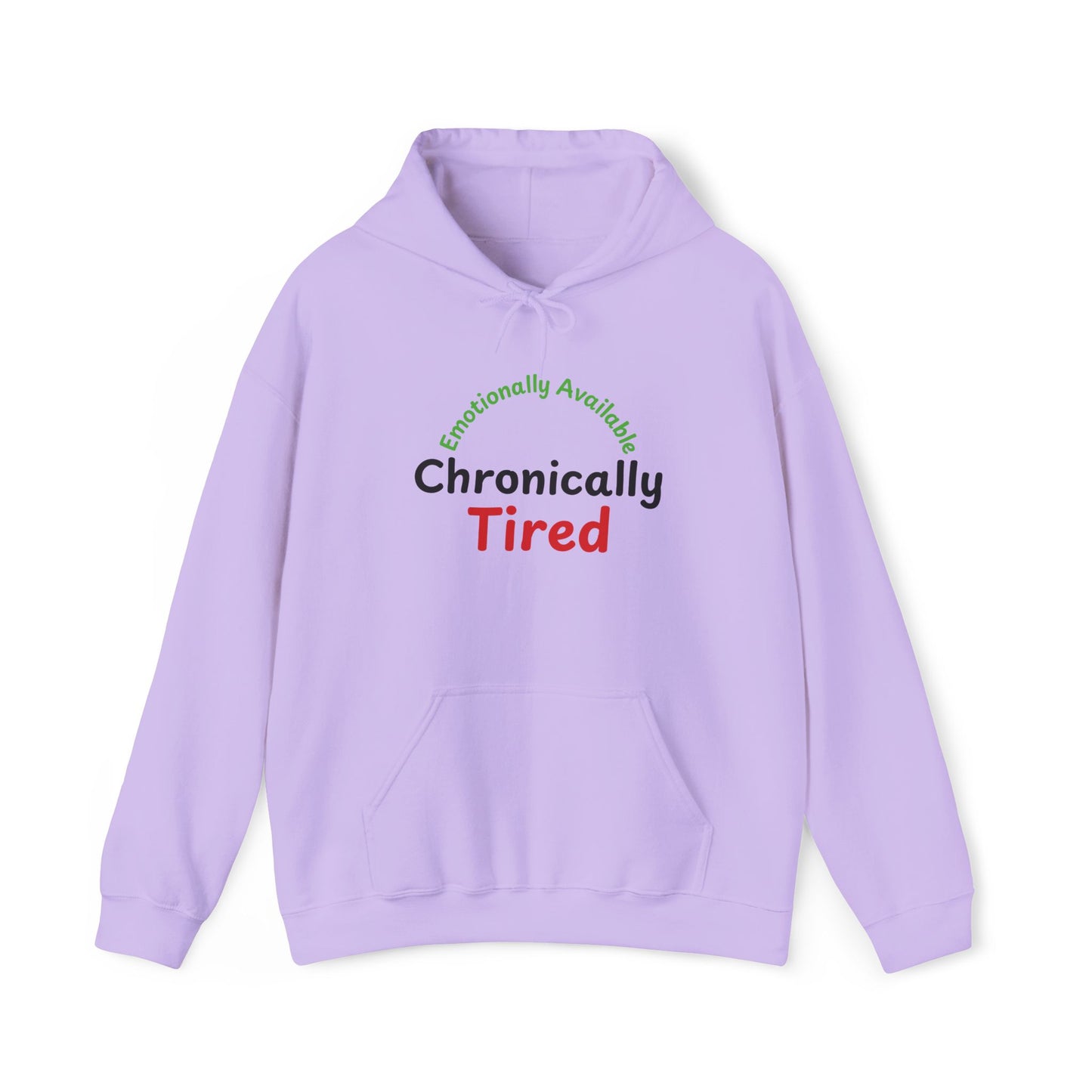 Emotionally Available Chronically Tired Hoodie