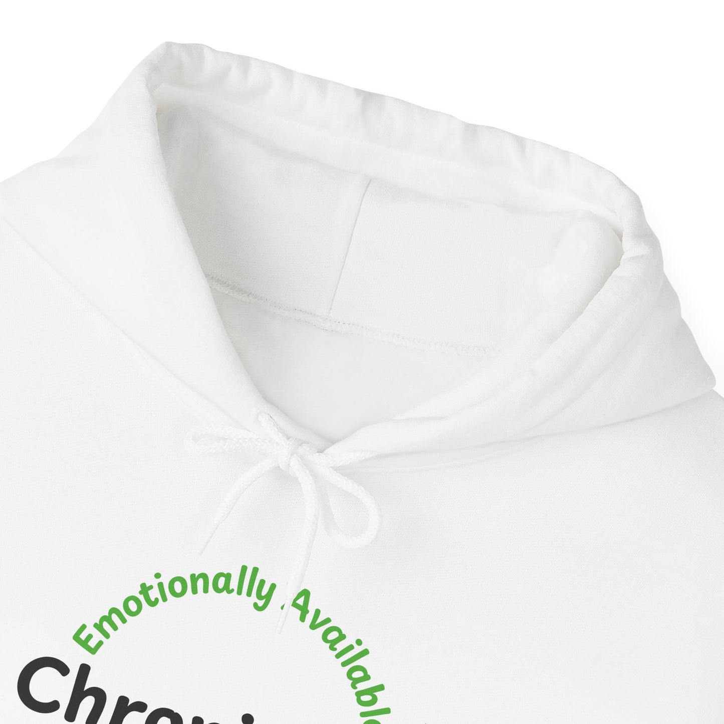 Emotionally Available Chronically Tired Hoodie