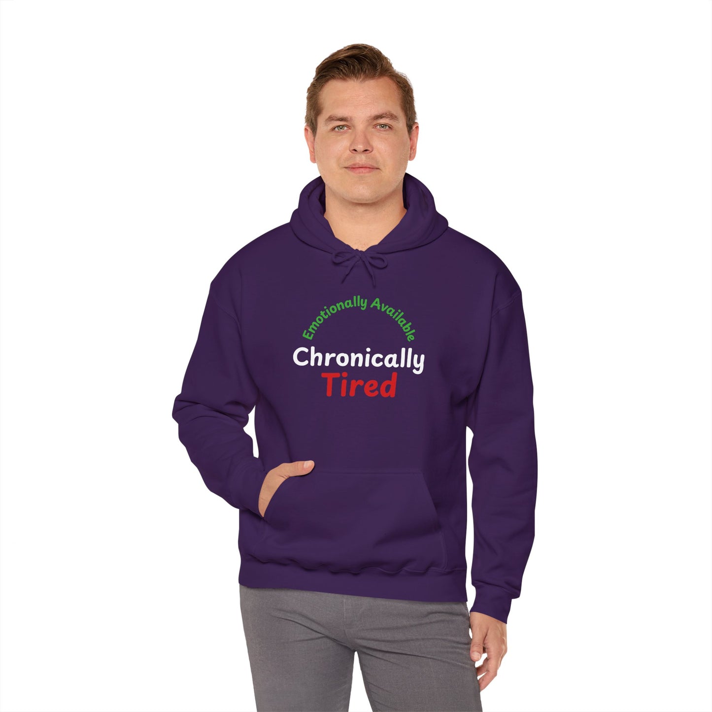 Emotionally Available Chronically Tired Hoodie