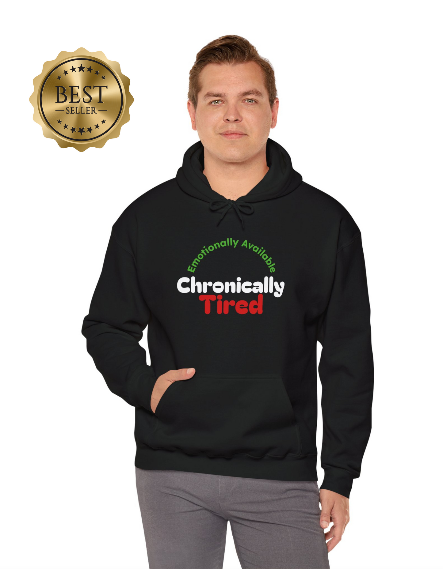 Emotionally Available Chronically Tired Hoodie