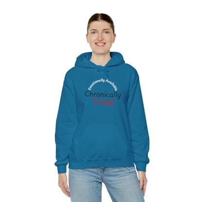 Emotionally Available Chronically Tired Hoodie