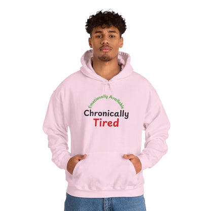 Emotionally Available Chronically Tired Hoodie