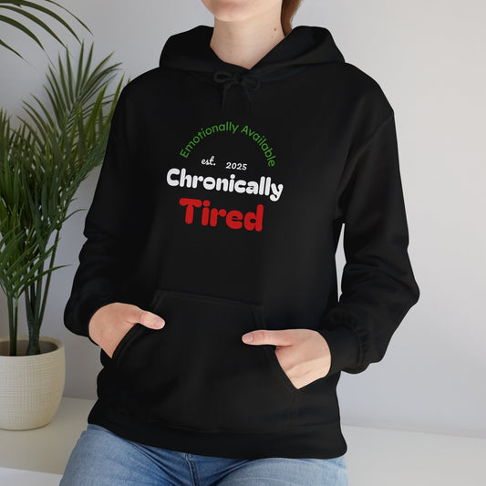 Emotionally Available Chronically Tired Hoodie