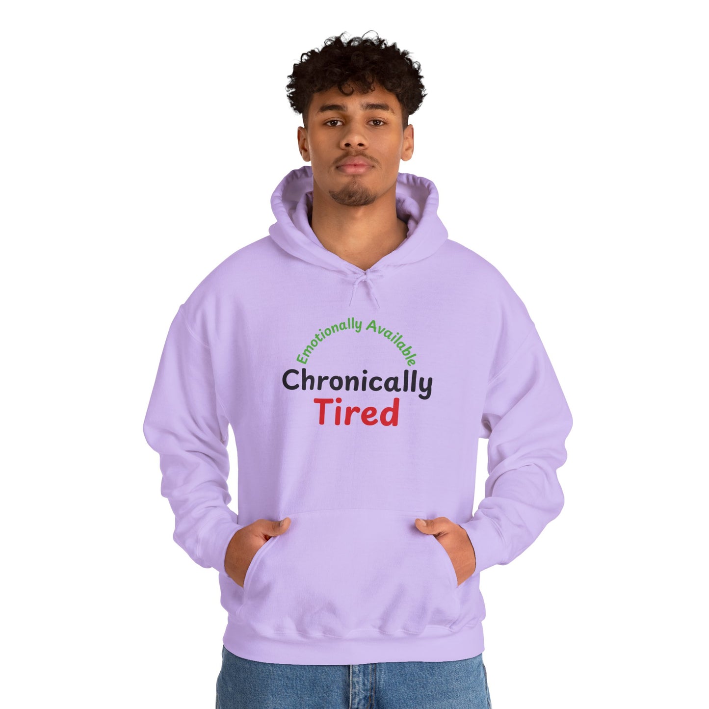 Emotionally Available Chronically Tired Hoodie
