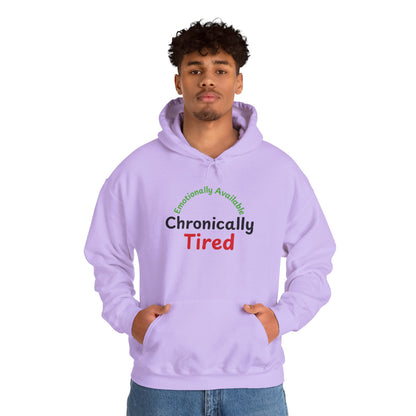 Emotionally Available Chronically Tired Hoodie
