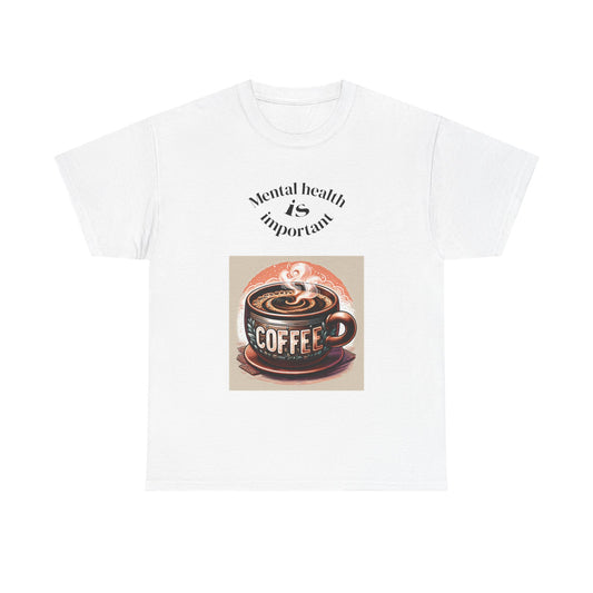 Mental Health & Coffee Unisex Heavy Cotton Tee, Perfect for Mental Health Awareness, Coffee Lovers, Gifts for Friends, Casual Wear,